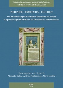 TEMA 68: Phronêsis – Prudentia – Klugheit: Das Wissen des Klugen in Mittelalter, Renaissance und Neuzeit