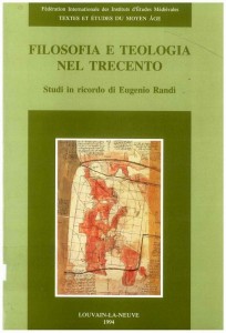 TEMA 1: Filosofia e Teologia nel Trecento. Studi in ricordo di Eugenio Randi