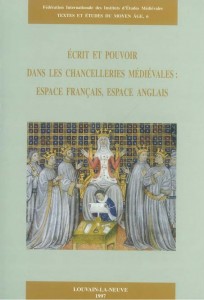 TEMA 6: Écrit et pouvoir dans les chancelleries médiévales : espace français, espace anglais