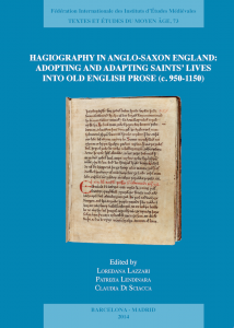 TEMA 73: Hagiography in Anglo-Saxon England: Adopting and Adapting Saint’s Lives into Old English Prose (c. 950-1150)